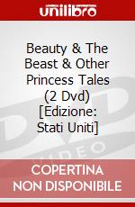 Beauty & The Beast & Other Princess Tales (2 Dvd) [Edizione: Stati Uniti] dvd