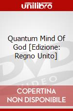 Quantum Mind Of God [Edizione: Regno Unito] dvd