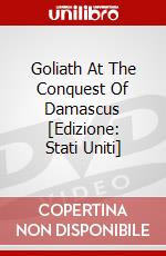 Goliath At The Conquest Of Damascus [Edizione: Stati Uniti] dvd