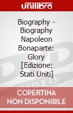 Biography - Biography Napoleon Bonaparte: Glory [Edizione: Stati Uniti] dvd