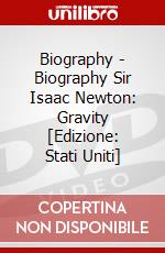 Biography - Biography Sir Isaac Newton: Gravity [Edizione: Stati Uniti] dvd