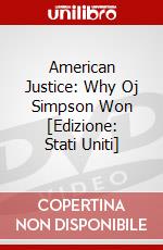American Justice: Why Oj Simpson Won [Edizione: Stati Uniti] dvd