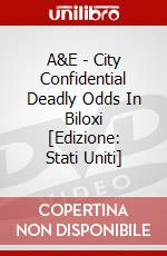A&E - City Confidential Deadly Odds In Biloxi [Edizione: Stati Uniti] dvd