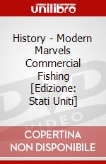 History - Modern Marvels Commercial Fishing [Edizione: Stati Uniti] dvd