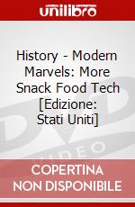 History - Modern Marvels: More Snack Food Tech [Edizione: Stati Uniti] dvd