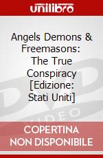 Angels Demons & Freemasons: The True Conspiracy [Edizione: Stati Uniti] dvd