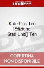 Kate Plus Ten [Edizione: Stati Uniti] Ten dvd