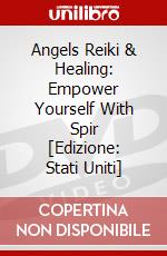 Angels Reiki & Healing: Empower Yourself With Spir [Edizione: Stati Uniti] dvd