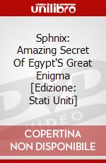 Sphnix: Amazing Secret Of Egypt'S Great Enigma [Edizione: Stati Uniti] dvd