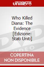 Who Killed Diana: The Evidence [Edizione: Stati Uniti] dvd