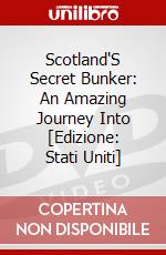 Scotland'S Secret Bunker: An Amazing Journey Into [Edizione: Stati Uniti] dvd
