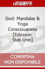 God: Mandalas & Yoga Consciousness [Edizione: Stati Uniti] dvd