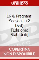 16 & Pregnant: Season 1 (2 Dvd) [Edizione: Stati Uniti] dvd