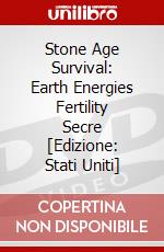 Stone Age Survival: Earth Energies Fertility Secre [Edizione: Stati Uniti] dvd