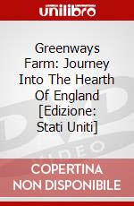 Greenways Farm: Journey Into The Hearth Of England [Edizione: Stati Uniti] dvd