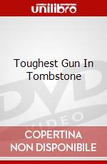 Toughest Gun In Tombstone dvd