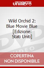 Wild Orchid 2: Blue Movie Blue [Edizione: Stati Uniti] dvd