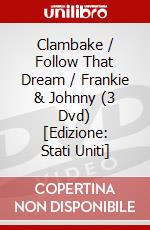 Clambake / Follow That Dream / Frankie & Johnny (3 Dvd) [Edizione: Stati Uniti] dvd