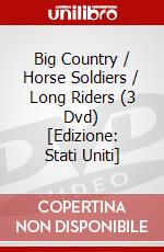 Big Country / Horse Soldiers / Long Riders (3 Dvd) [Edizione: Stati Uniti] dvd