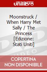 Moonstruck / When Harry Met Sally / The Princess [Edizione: Stati Uniti] dvd