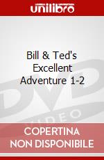 Bill & Ted's Excellent Adventure 1-2 dvd
