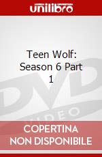 Teen Wolf: Season 6 Part 1 dvd