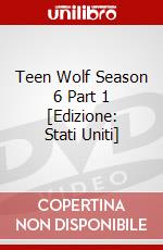 Teen Wolf Season 6 Part 1 [Edizione: Stati Uniti] dvd
