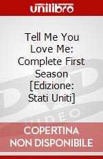Tell Me You Love Me: Complete First Season [Edizione: Stati Uniti] dvd