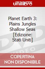 Planet Earth 3: Plains Jungles Shallow Seas [Edizione: Stati Uniti] dvd