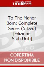 To The Manor Born: Complete Series (5 Dvd) [Edizione: Stati Uniti] dvd