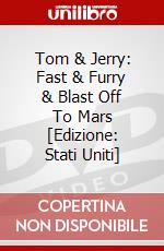 Tom & Jerry: Fast & Furry & Blast Off To Mars [Edizione: Stati Uniti] dvd