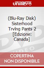 (Blu-Ray Disk) Sisterhood Trvlng Pants 2 [Edizione: Canada] brd