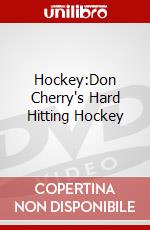 Hockey:Don Cherry's Hard Hitting Hockey dvd