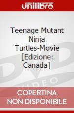 Teenage Mutant Ninja Turtles-Movie [Edizione: Canada] dvd