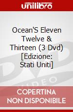 Ocean'S Eleven Twelve & Thirteen (3 Dvd) [Edizione: Stati Uniti] dvd