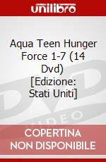 Aqua Teen Hunger Force 1-7 (14 Dvd) [Edizione: Stati Uniti] dvd