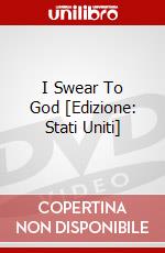 I Swear To God [Edizione: Stati Uniti] dvd