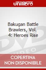 Bakugan Battle Brawlers, Vol. 4: Heroes Rise dvd