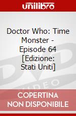 Doctor Who: Time Monster - Episode 64 [Edizione: Stati Uniti] dvd