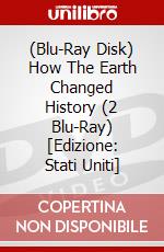 (Blu-Ray Disk) How The Earth Changed History (2 Blu-Ray) [Edizione: Stati Uniti] brd