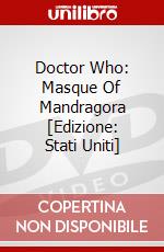 Doctor Who: Masque Of Mandragora [Edizione: Stati Uniti] dvd