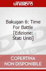 Bakugan 6: Time For Battle [Edizione: Stati Uniti] dvd