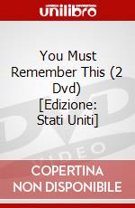 You Must Remember This (2 Dvd) [Edizione: Stati Uniti] dvd