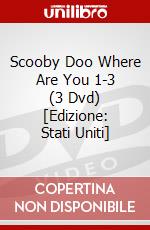 Scooby Doo Where Are You 1-3 (3 Dvd) [Edizione: Stati Uniti] dvd