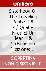Sisterhood Of The Traveling Pants: 1 & 2 / Quatre Filles Et Un Jean 1 & 2 (Bilingual) [Edizione: Stati Uniti] dvd