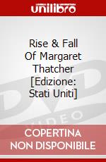Rise & Fall Of Margaret Thatcher [Edizione: Stati Uniti] dvd
