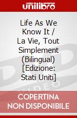 Life As We Know It / La Vie, Tout Simplement (Bilingual) [Edizione: Stati Uniti] dvd