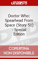 Doctor Who: Spearhead From Space (Story 51) - Special Edition dvd