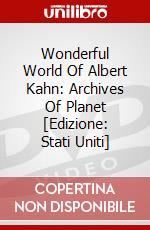 Wonderful World Of Albert Kahn: Archives Of Planet [Edizione: Stati Uniti] dvd