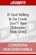 If God Willing & Da Creek Don'T Rise [Edizione: Stati Uniti] dvd